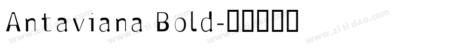Antaviana Bold字体转换
